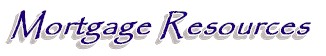 Mortgage Resources