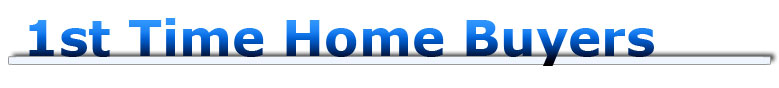 First Time Home Buyers