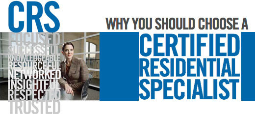 CRS - Why You Should Choose A Certified Residential Specialist