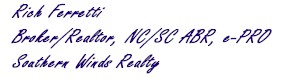 Rich Ferretti Realtor, buyers agent, licensed in North and South Carolina